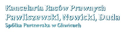 Kancelaria Radców Prawnych Pawliszewski, Nowicki, Duda - Gliwice